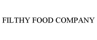 FILTHY FOOD COMPANY