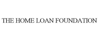 THE HOME LOAN FOUNDATION