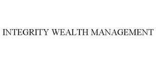 INTEGRITY WEALTH MANAGEMENT