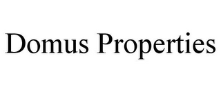 DOMUS PROPERTIES