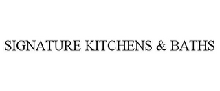 SIGNATURE KITCHENS & BATHS