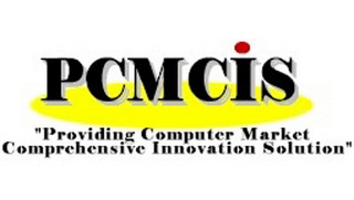 PCMCIS "PROVIDING COMPUTER MARKET COMPREHENSIVE INNOVATION SOLUTION"
