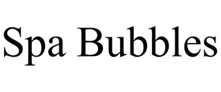 SPA BUBBLES