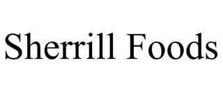 SHERRILL FOODS