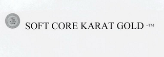 SOFT CORE KARAT GOLD