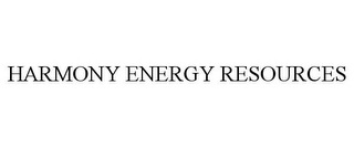 HARMONY ENERGY RESOURCES