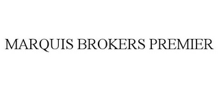 MARQUIS BROKERS PREMIER