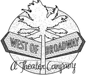 WEST OF BROADWAY A THEATER COMPANY