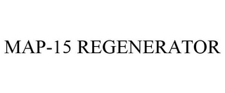 MAP-15 REGENERATOR