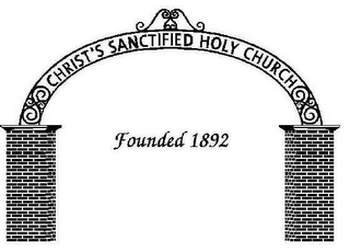 CHRIST'S SANCTIFIED HOLY CHURCH FOUNDED1892