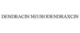 DENDRACIN NEURODENDRAXCIN