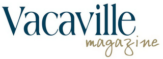 VACAVILLE MAGAZINE