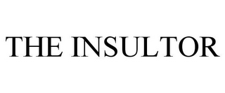 THE INSULTOR