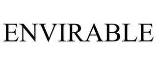 ENVIRABLE