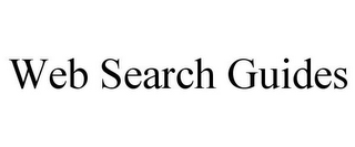 WEB SEARCH GUIDES