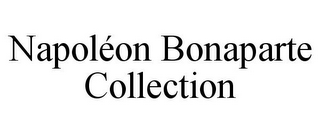 NAPOLÉON BONAPARTE COLLECTION