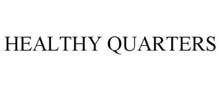 HEALTHY QUARTERS