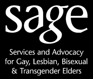 SAGE SERVICES AND ADVOCACY FOR GAY, LESBIAN, BISEXUAL & TRANSGENDER ELDERS