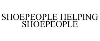 SHOEPEOPLE HELPING SHOEPEOPLE