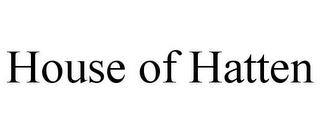 HOUSE OF HATTEN