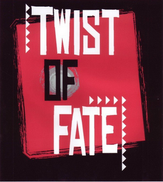 TWIST OF FATE