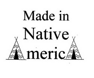 MADE IN NATIVE AMERICA