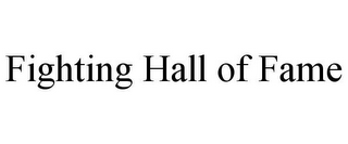 FIGHTING HALL OF FAME