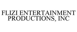 FLIZI ENTERTAINMENT PRODUCTIONS, INC