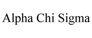 ALPHA CHI SIGMA