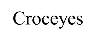 CROCEYES