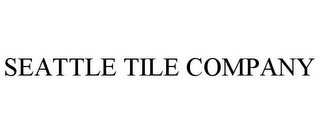 SEATTLE TILE COMPANY