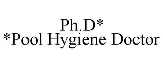 PH.D* *POOL HYGIENE DOCTOR