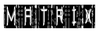 MATRIX
