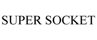 SUPER SOCKET