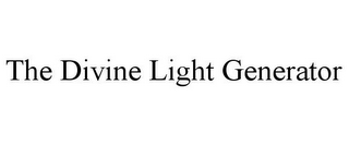 THE DIVINE LIGHT GENERATOR