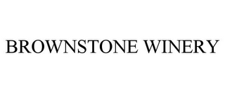 BROWNSTONE WINERY