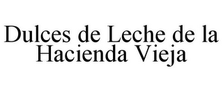 DULCES DE LECHE DE LA HACIENDA VIEJA