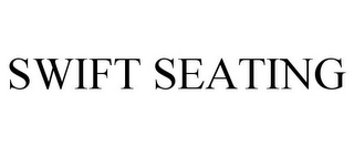 SWIFT SEATING