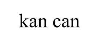 KAN CAN