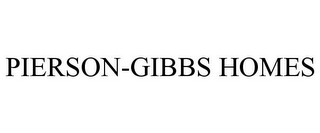 PIERSON-GIBBS HOMES