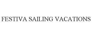 FESTIVA SAILING VACATIONS