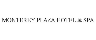 MONTEREY PLAZA HOTEL & SPA