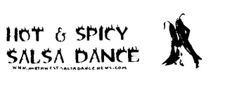 HOT & SPICY SALSA DANCE WWW.NORTHWESTSALSADANCENEWS.COM