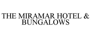 THE MIRAMAR HOTEL & BUNGALOWS