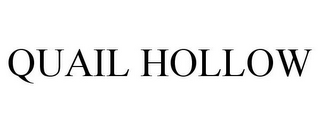 QUAIL HOLLOW