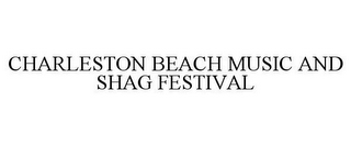 CHARLESTON BEACH MUSIC AND SHAG FESTIVAL