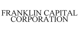 FRANKLIN CAPITAL CORPORATION
