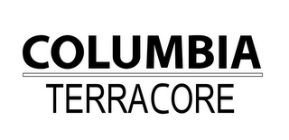 COLUMBIA TERRACORE