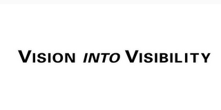 VISION INTO VISIBILITY