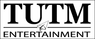 TUTM ENTERTAINMENT